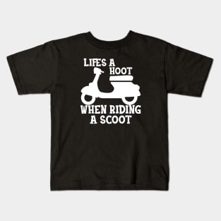 Scooter - Life is a hoot when riding a scoot Kids T-Shirt